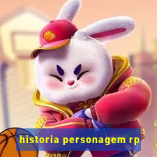 historia personagem rp