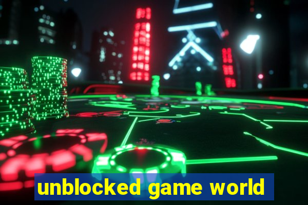 unblocked game world