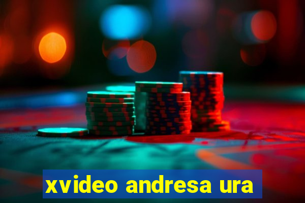 xvideo andresa ura