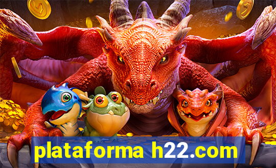 plataforma h22.com