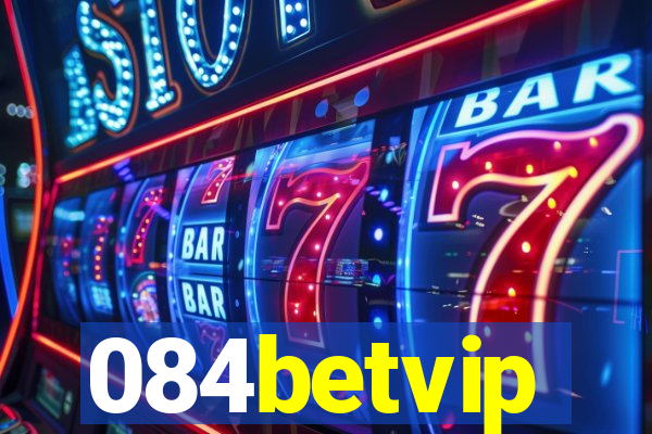 084betvip