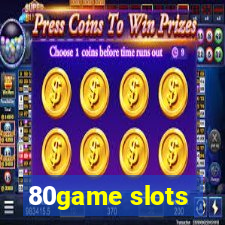 80game slots