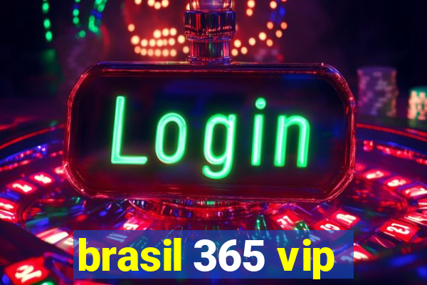 brasil 365 vip