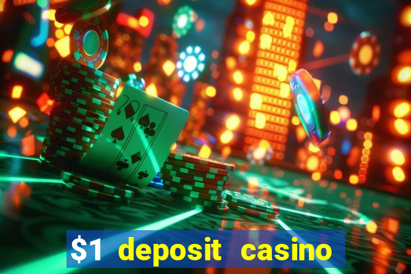 $1 deposit casino 2018 nz