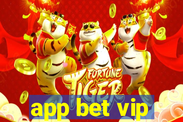 app bet vip