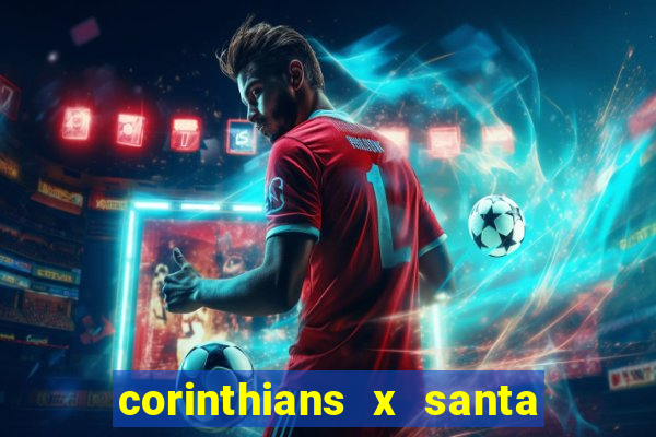 corinthians x santa cruz ao vivo hd