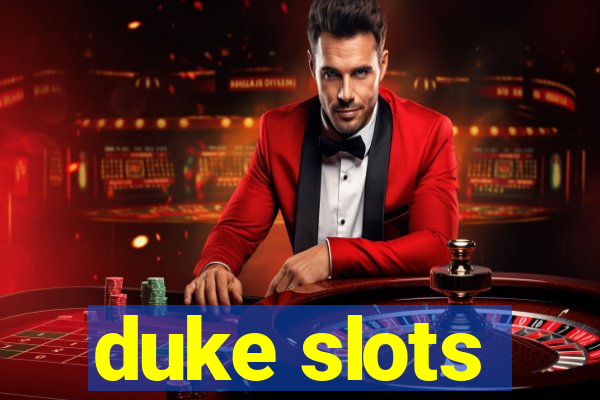 duke slots