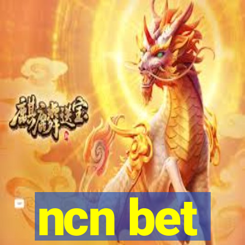 ncn bet