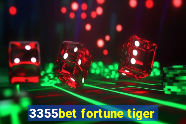 3355bet fortune tiger