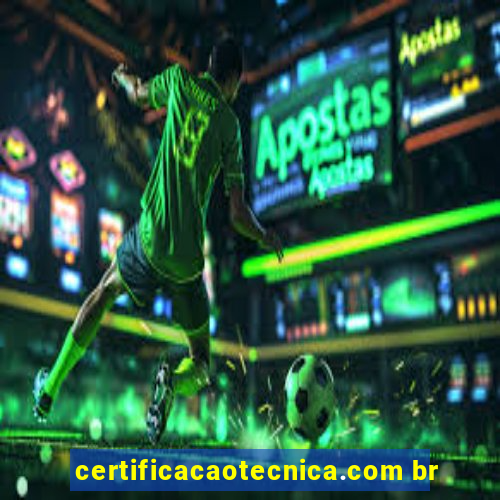 certificacaotecnica.com br