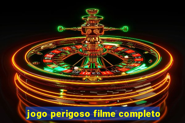 jogo perigoso filme completo