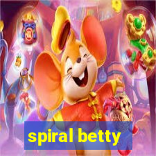 spiral betty