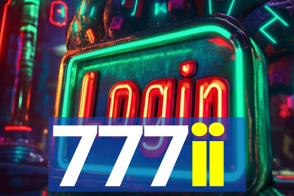 777ii