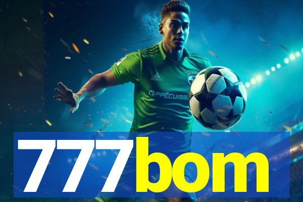 777bom