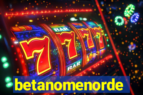 betanomenorde