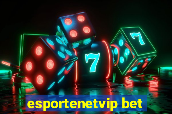 esportenetvip bet