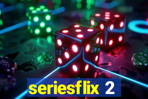 seriesflix 2