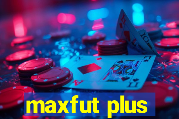 maxfut plus