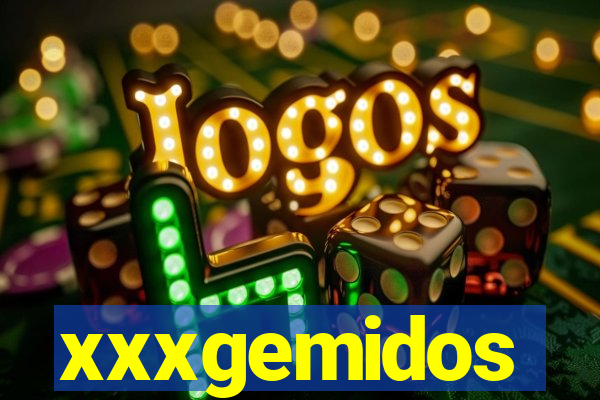 xxxgemidos