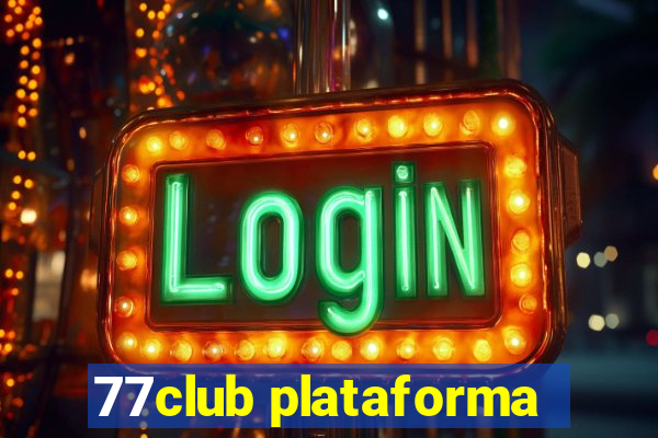 77club plataforma