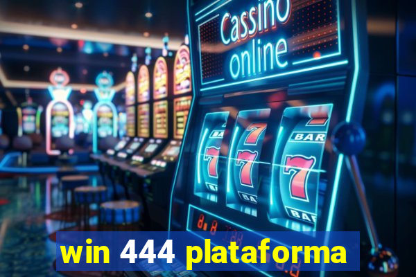 win 444 plataforma