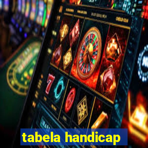 tabela handicap