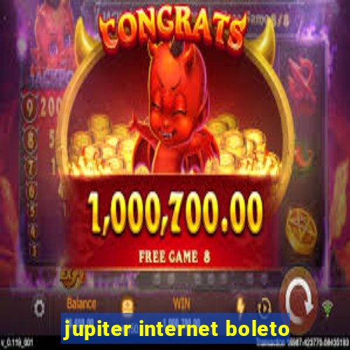 jupiter internet boleto