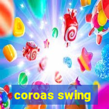 coroas swing