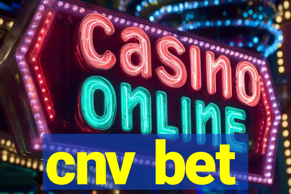 cnv bet