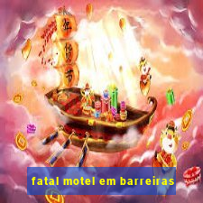 fatal motel em barreiras