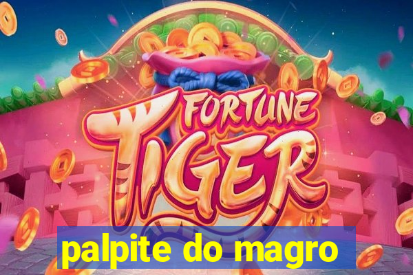 palpite do magro