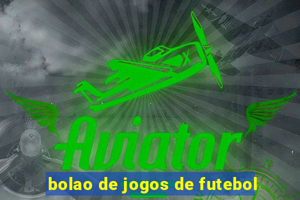 bolao de jogos de futebol