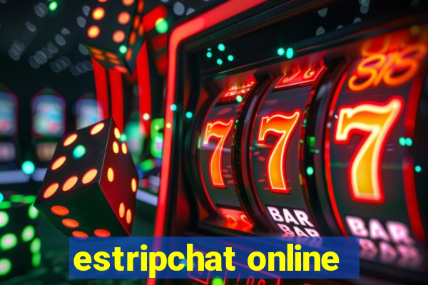 estripchat online