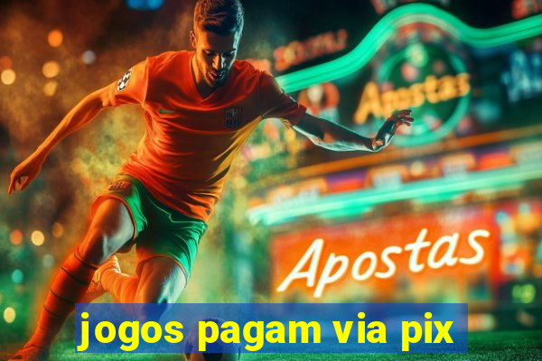 jogos pagam via pix