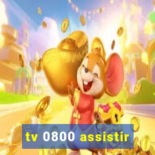 tv 0800 assistir