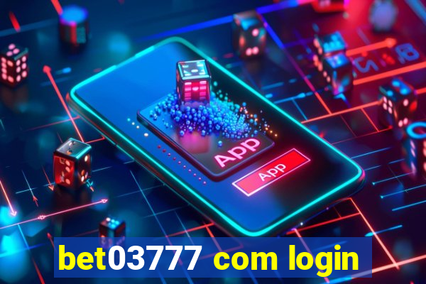 bet03777 com login