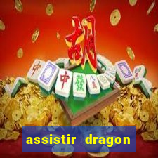 assistir dragon ball super dublado online