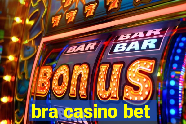 bra casino bet