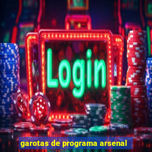 garotas de programa arsenal