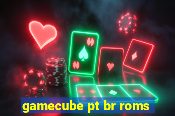 gamecube pt br roms