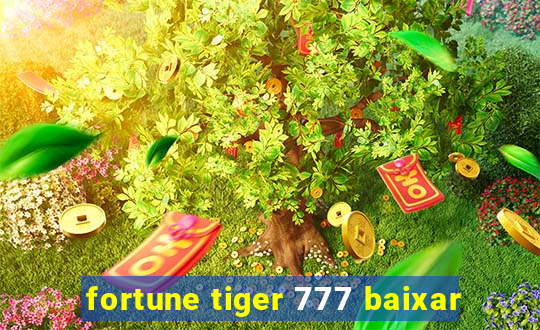 fortune tiger 777 baixar