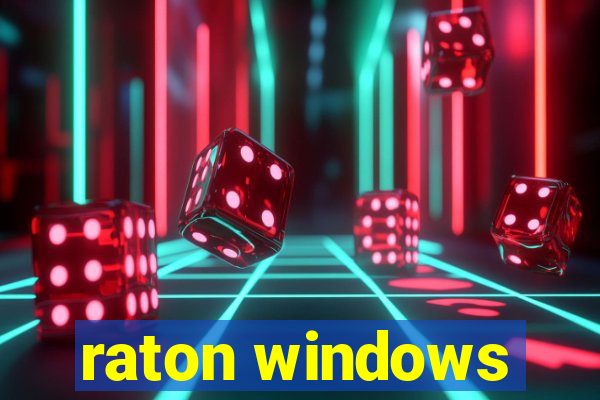 raton windows