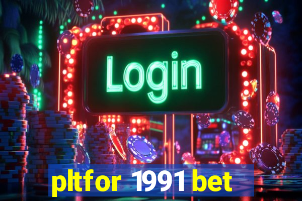 pltfor 1991 bet