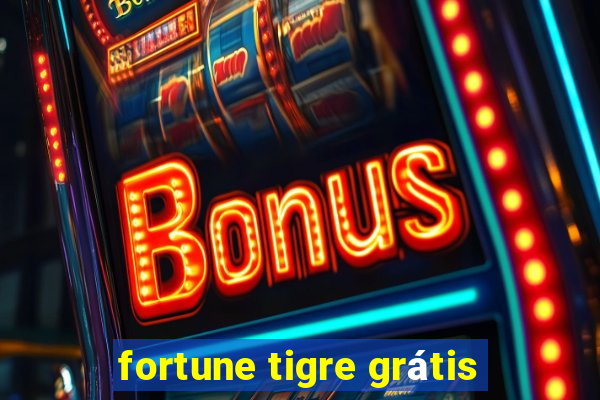 fortune tigre grátis