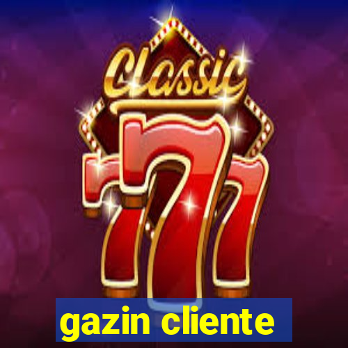 gazin cliente