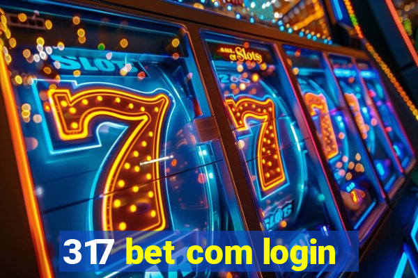 317 bet com login