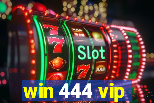 win 444 vip