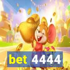 bet 4444