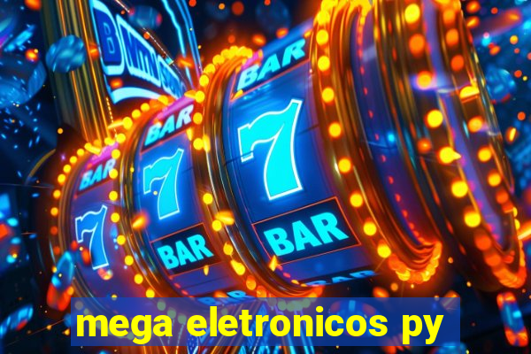 mega eletronicos py