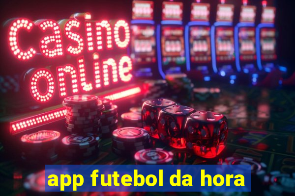 app futebol da hora